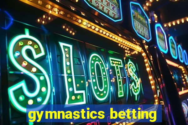 gymnastics betting